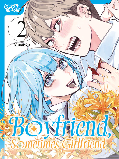 Title details for Boyfriend, Sometimes Girlfriend, Volume 2 by Musawo - Available